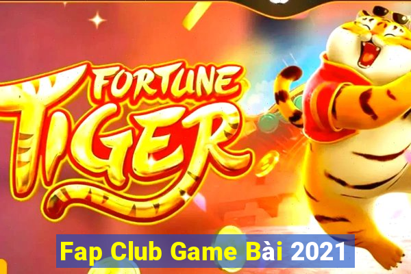 Fap Club Game Bài 2021