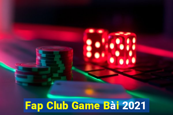 Fap Club Game Bài 2021