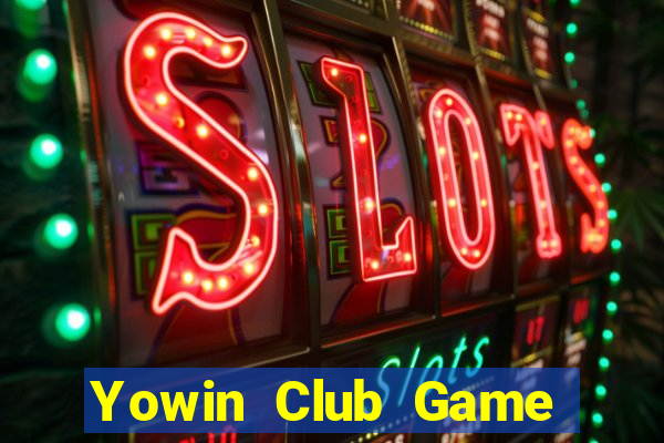 Yowin Club Game Bài 1 Đổi 1