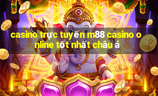 casino trực tuyến m88 casino online tốt nhất châu á