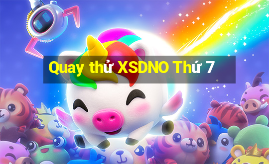 Quay thử XSDNO Thứ 7