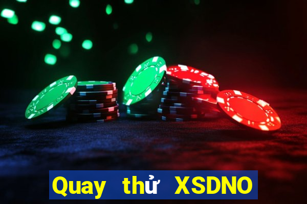 Quay thử XSDNO Thứ 7