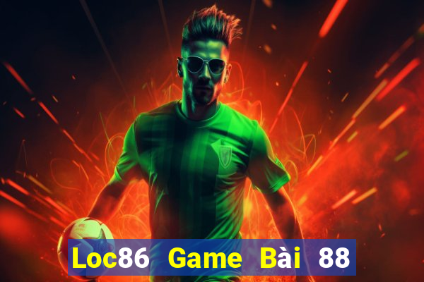 Loc86 Game Bài 88 Club Đổi Thưởng