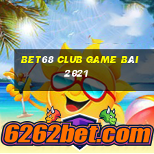 Bet68 Club Game Bài 2021