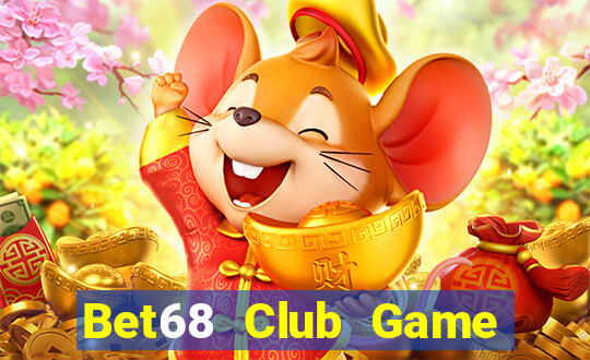 Bet68 Club Game Bài 2021