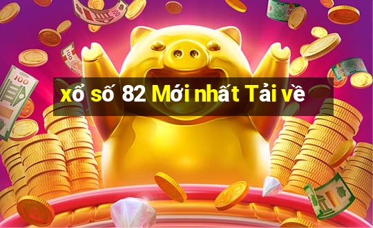 xổ số 82 Mới nhất Tải về