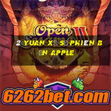 2 Yuan Xổ số Phiên bản Apple