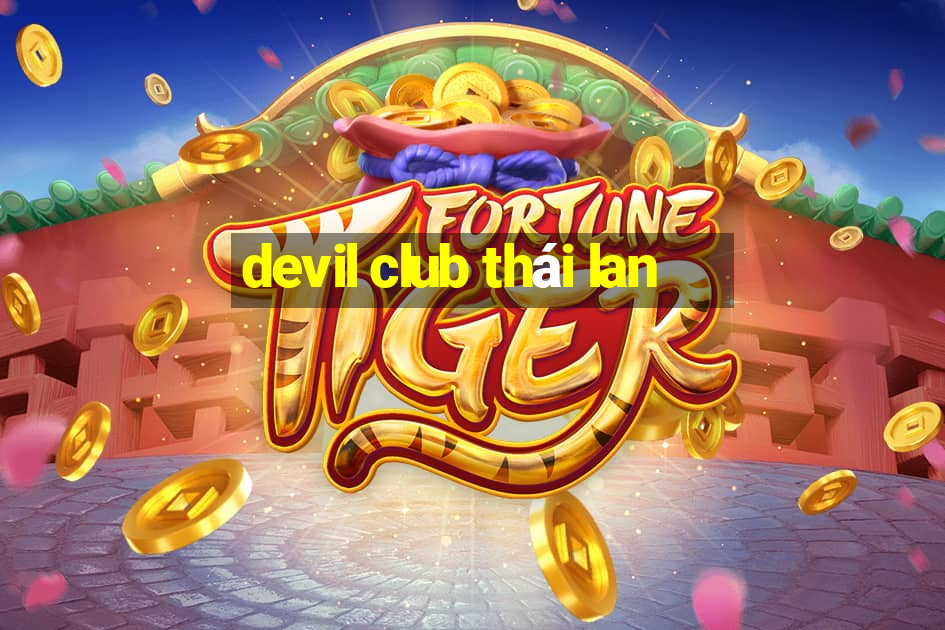 devil club thái lan