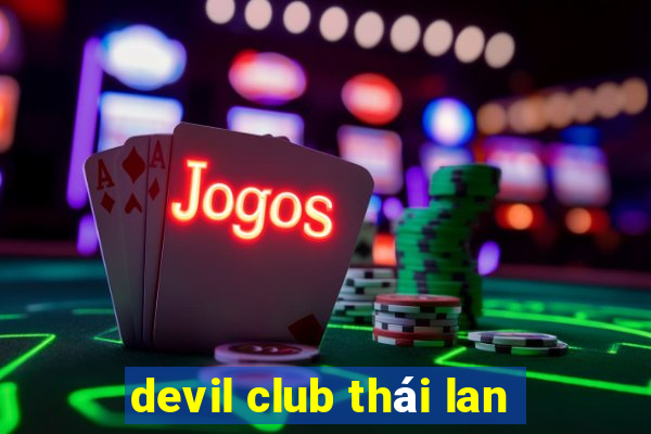 devil club thái lan