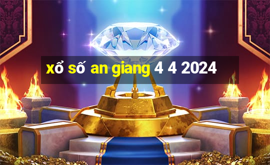 xổ số an giang 4 4 2024