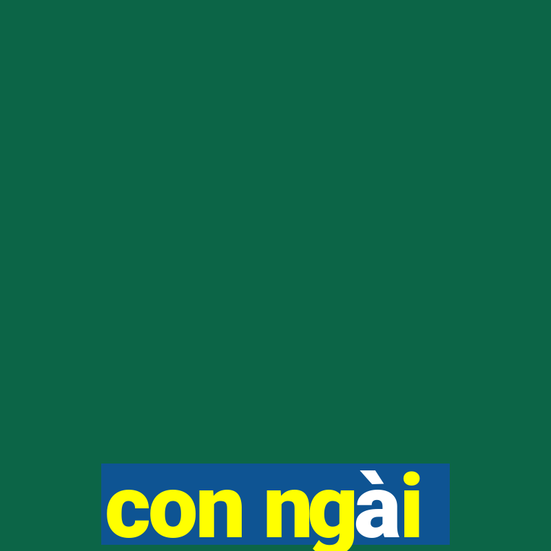 con ngài