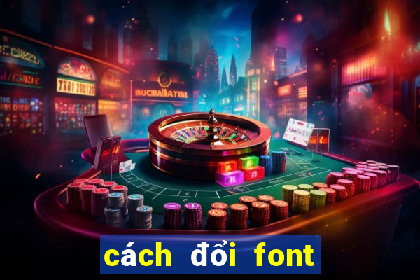 cách đổi font chữ trong word