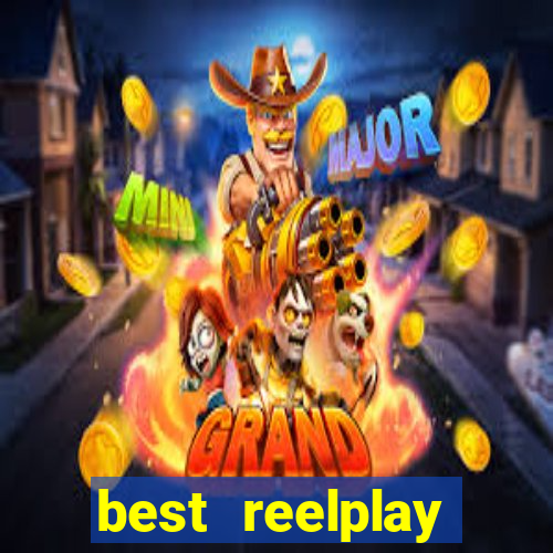 best reelplay casino sites