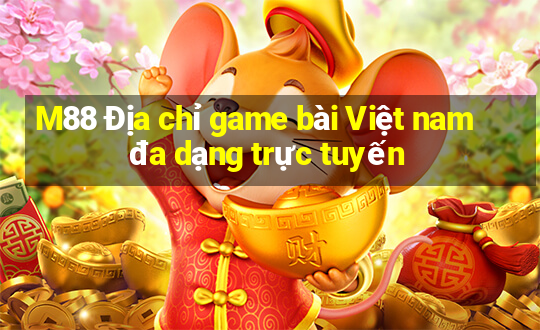 M88 Địa chỉ game bài Việt nam đa dạng trực tuyến