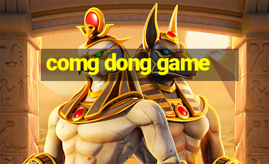 comg dong game