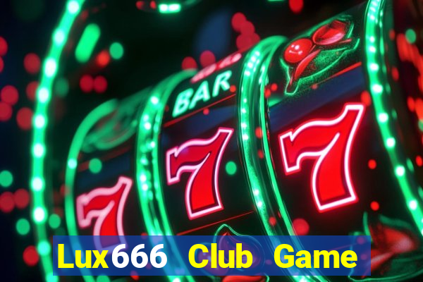 Lux666 Club Game Danh Bai 3C