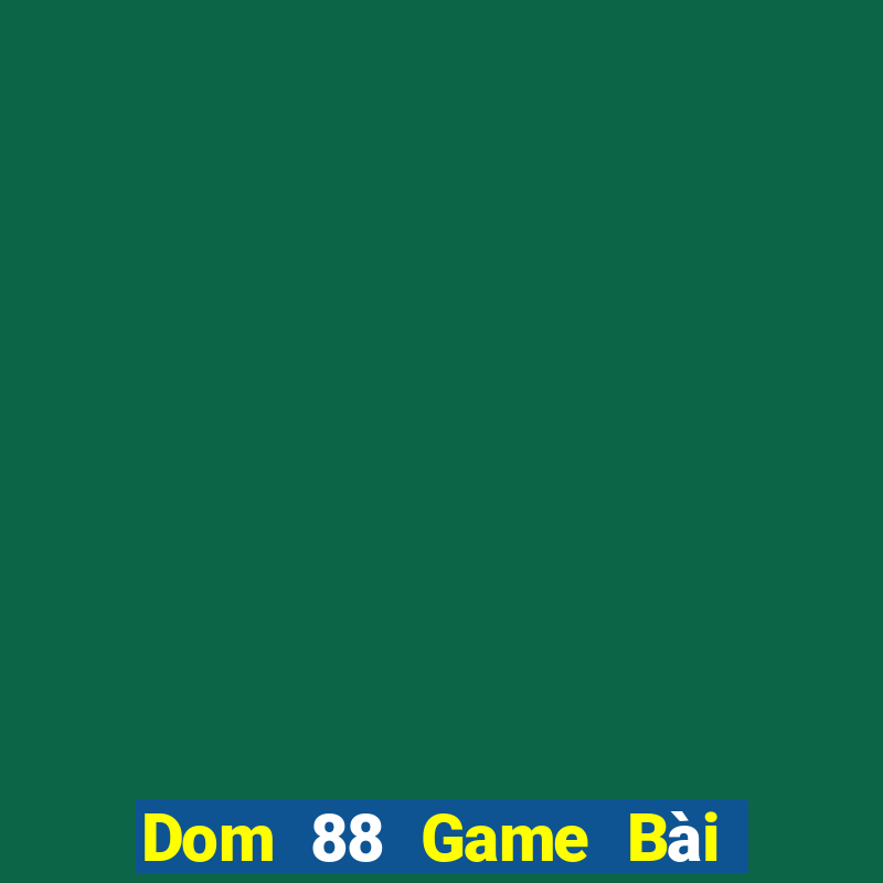 Dom 88 Game Bài Uno Miễn Phí