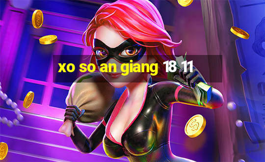 xo so an giang 18 11