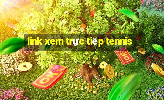 link xem trực tiếp tennis