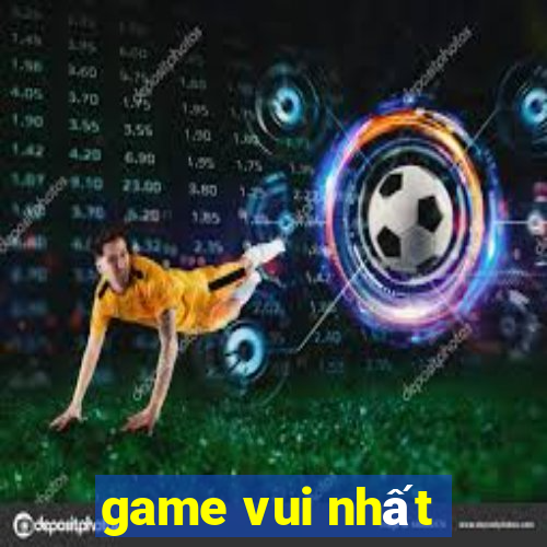 game vui nhất