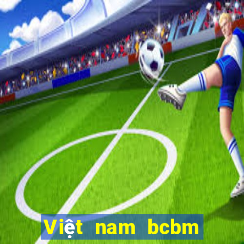 Việt nam bcbm nền tảng trò chơi