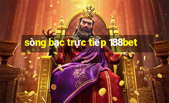 sòng bạc trực tiếp 188bet