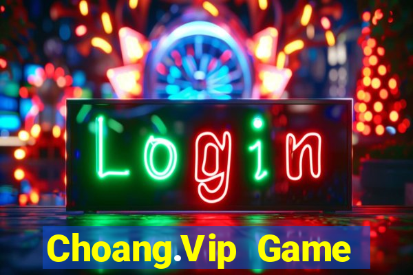 Choang.Vip Game Bài Poker