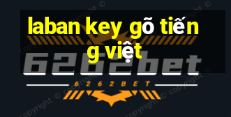 laban key gõ tiếng việt