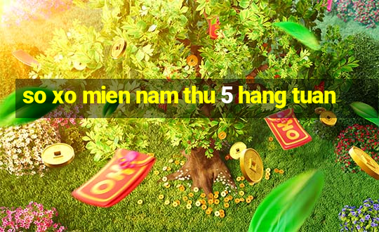 so xo mien nam thu 5 hang tuan