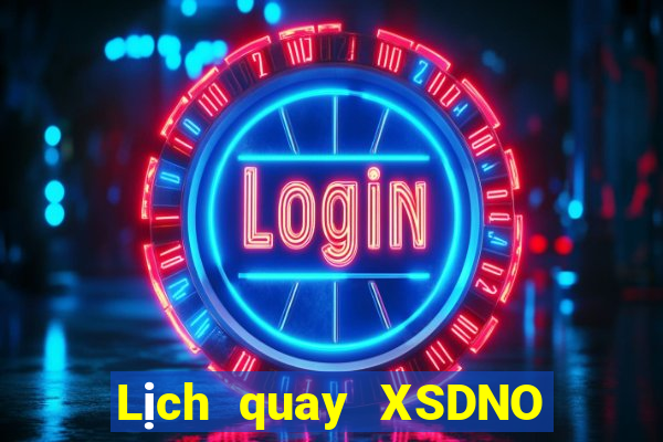 Lịch quay XSDNO ngày 13