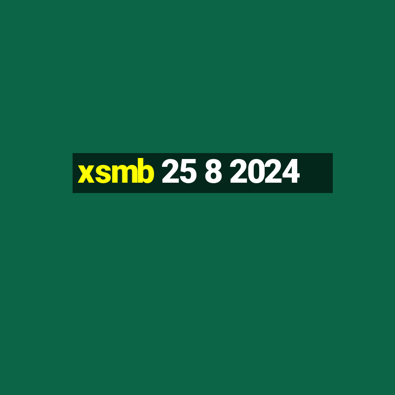 xsmb 25 8 2024