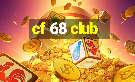 cf 68 club