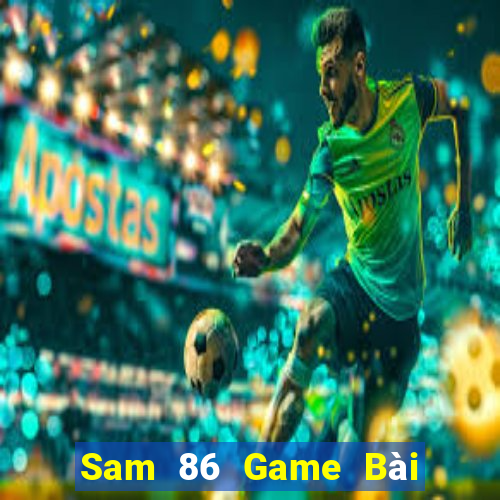 Sam 86 Game Bài Đổi Thưởng Caovietnet