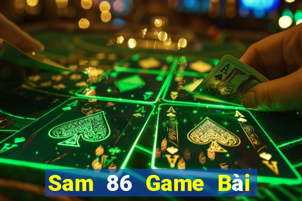 Sam 86 Game Bài Đổi Thưởng Caovietnet