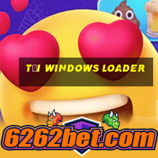 tải windows loader