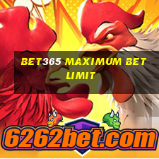 bet365 maximum bet limit