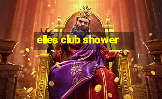 elles club shower