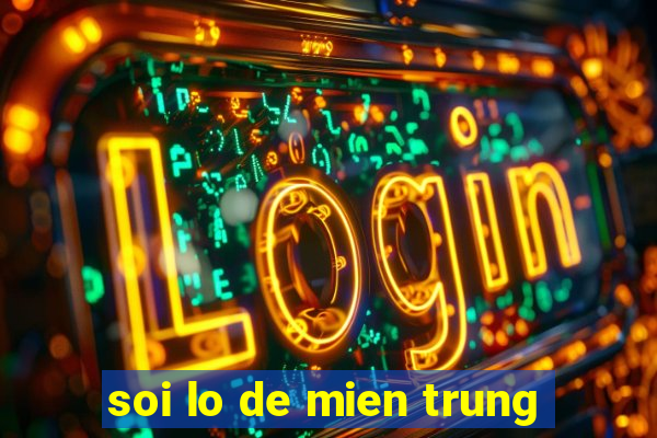 soi lo de mien trung