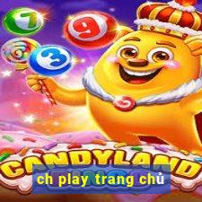 ch play trang chủ