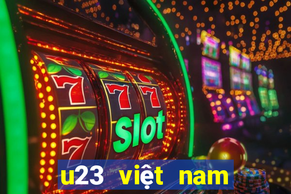 u23 việt nam đá mấy giờ