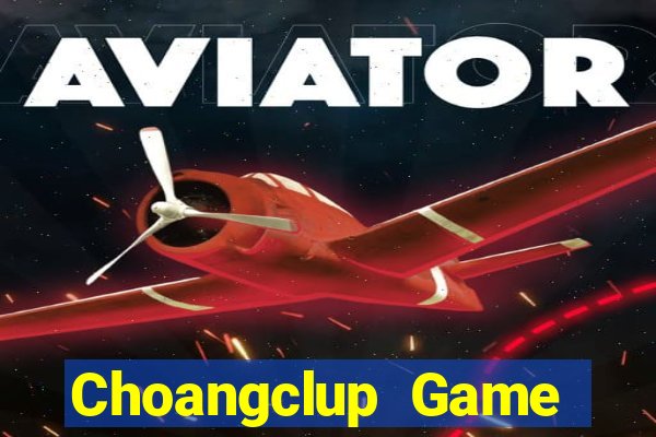 Choangclup Game Bài Trên Máy Tính