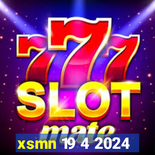 xsmn 19 4 2024