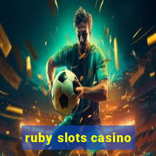 ruby slots casino