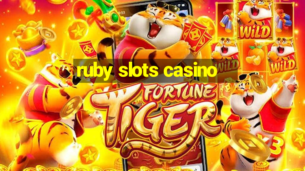 ruby slots casino