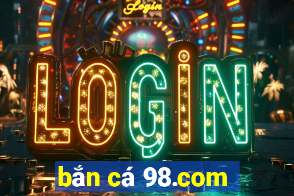 ban ca 98.com