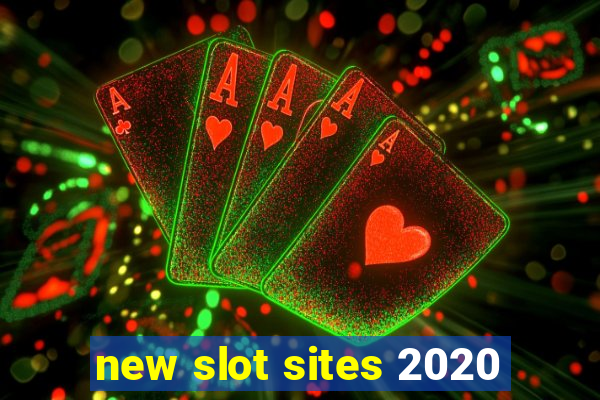 new slot sites 2020