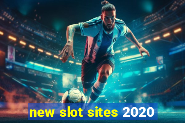 new slot sites 2020