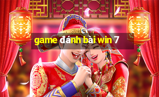 game đánh bài win 7