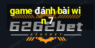 game đánh bài win 7