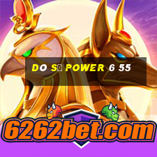 dò số power 6 55